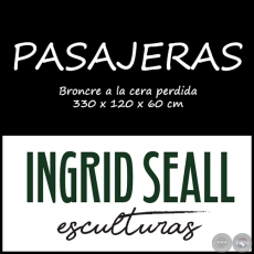 Obra: PASAJERAS - Artista: Ingrid Seall